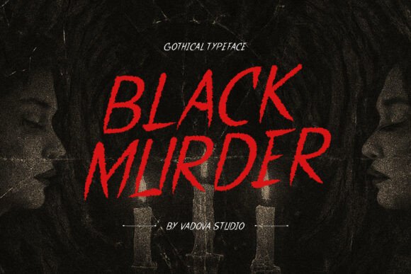Black Murder: A Font for Dark, Dramatic Designs