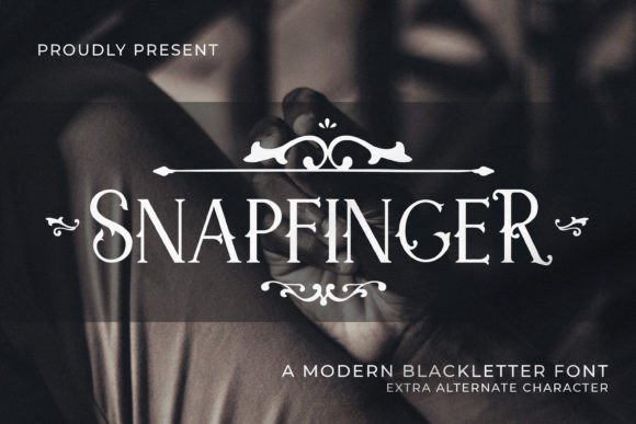 Snapfinger: The Bold Blend of Blackletter and Modern Design